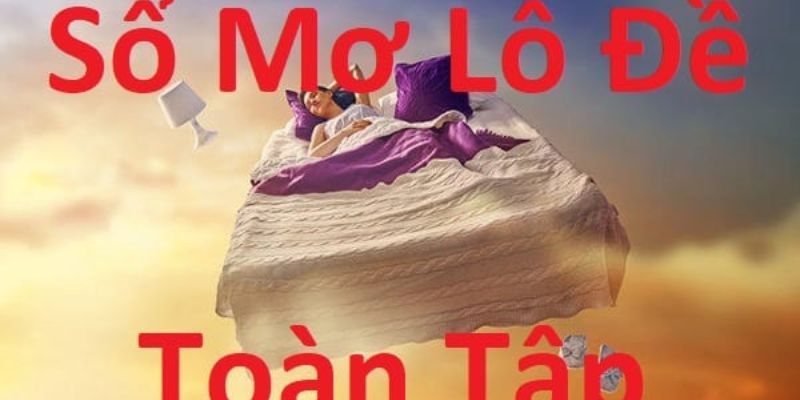 Sổ mơ lô đề là gì? Giải mã ý nghĩa trong các giấc mơ 1 Khái niệm sổ mơ lô đề